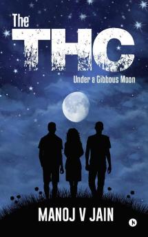 The THC : Under a Gibbous Moon