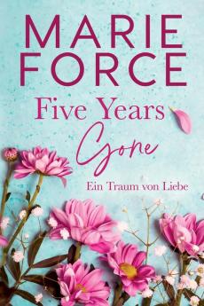 Five Years Gone-Ein Traum von Liebe