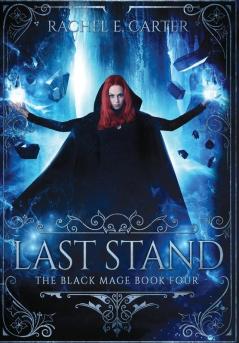 Last Stand (The Black Mage Book 4)