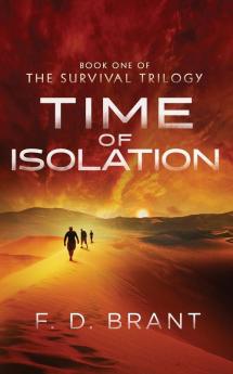 Time of Isolation: Book One of the Survival Trilogy: 1