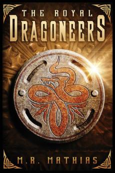 The Royal Dragoneers: 1 (Dragoneer Saga)