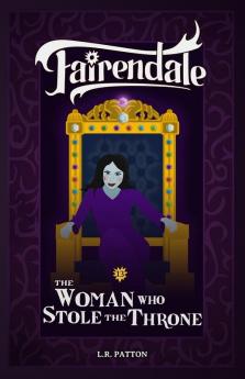 The Woman Who Stole the Throne: 13 (Fairendale)