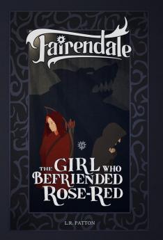 The Girl Who Befriended Rose-Red: 14 (Fairendale)