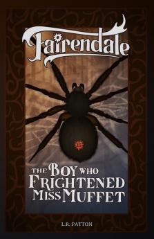 The Boy Who Frightened Miss Muffet: 15 (Fairendale)