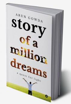 Story of a Million Dreams : A Quest for Light