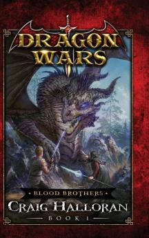 Blood Brothers: Dragons Wars - Book 1 (Dragon Wars)