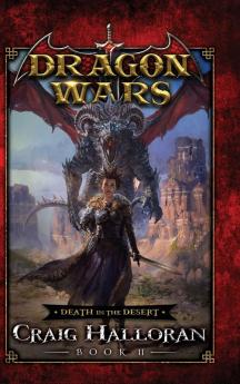 Death in the Desert: Dragon Wars - Book 11