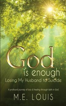 God is Enough: Losing My Husband to Suicide