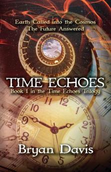 Time Echoes (Time Echoes Trilogy V1)