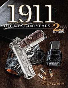 1911: The First 100 Years 2nd Edition