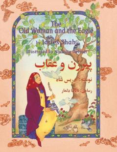 The Old Woman and the Eagle: English-Dari Edition (Hoopoe Teaching-Stories)