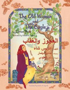 The Old Woman and the Eagle: English-Arabic Edition (Hoopoe Teaching-Stories)