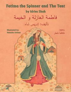 Fatima the Spinner and the Tent: English-Arabic Edition (Hoopoe Teaching-Stories)