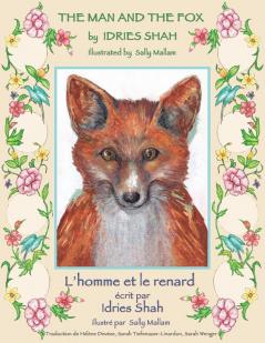 The Man and the Fox -- L'Homme et le renard: English-French Edition (Hoopoe Teaching-Stories)