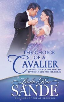 The Choice of a Cavalier: 3 (The Heirs of the Aristocracy)