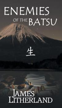 Enemies of the Batsu (Miraibanashi Book 2)