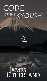 Code of the Kyoushi (Miraibanashi Book 1)