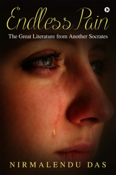 Endless Pain : The Great Literature from Another Socrates