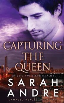 Capturing the Queen: 2 (Damaged Heroes)