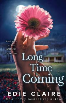 Long Time Coming: 1 (Fated Loves)