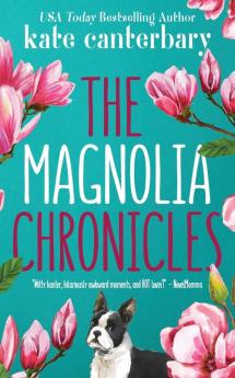 The Magnolia Chronicles: Adventures in Dating