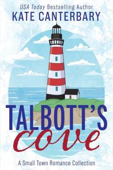 Talbott's Cove: A Small Town Romance Collection