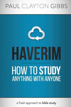 Haverim: How to Study Anything with Anyone (Ancient Trilogy)