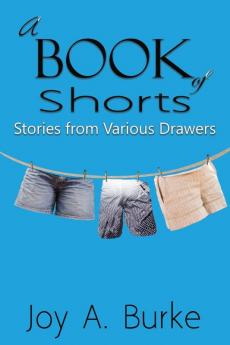 A Book of Shorts: Stories from Various Drawera