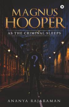 Magnus Hooper: As The Criminal Sleeps