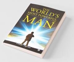 The World'S Most Powerful Man