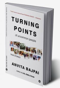 Turning Points of Uncommon People