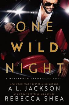 One Wild Night: A Hollywood Standalone Romance: 1 (Hollywood Chronicles)