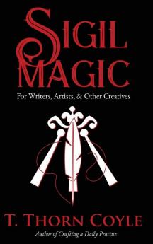 Sigil Magic for Writers Artists & Other Creatives