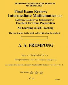 Final Exam Review: Intermediate Mathematics (US): (Algebra Geometry & Trigonometry)