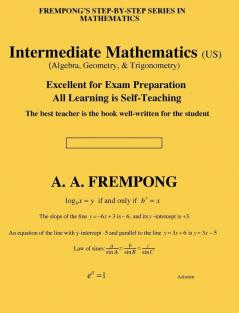 Intermediate Mathematics (US): (Algebra Geometry & Trigonometry