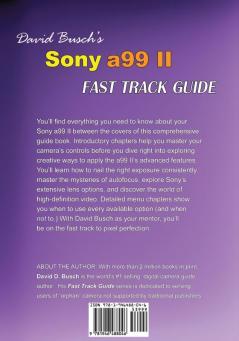 DAVID BUSCH'S Sony Alpha a99 II FAST TRACK GUIDE