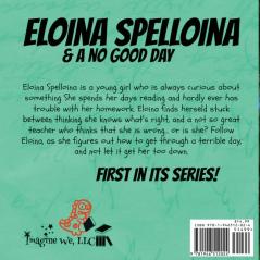 Eloina Spelloina & A No Good Day