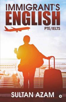 Immigrant'S English: Pte/Ielts