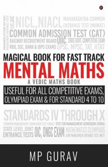 Magical Book For Fast Track Mental Maths : A Vedic Maths Book