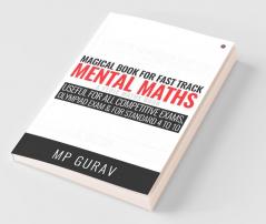 Magical Book For Fast Track Mental Maths : A Vedic Maths Book