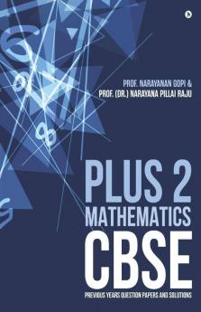 Plus 2 Mathematics Cbse – Previous Years Question Papers And Solutions.