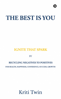 The Best Is You : Ignite That Spark