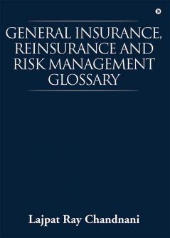 General Insurance Reinsurance and Risk Management Glossary