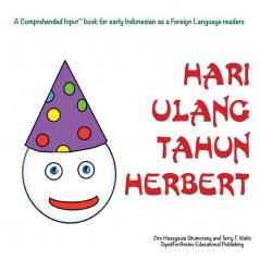 Hari Ulang Tahun Herbert: For new readers of Indonesian as a Second/Foreign Language (Comprehended Input for Indonesian)