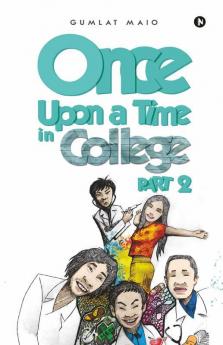 Once Upon A Time In College - Part 2