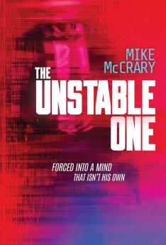 The Unstable One: A Markus Murphy Thriller: 1 (The Markus Murphy)