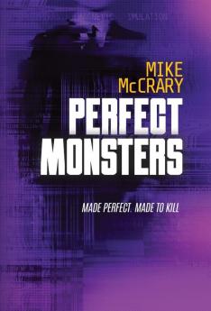 Perfect Monsters: A Technothriller: 3 (The Markus Murphy)