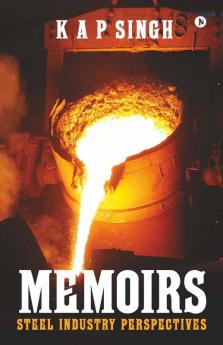 Memoirs: Steel Industry Perspectives