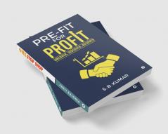 PRE-FIT for PROFIT : Uncover Discover Recover