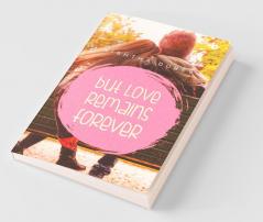 But Love Remains Forever